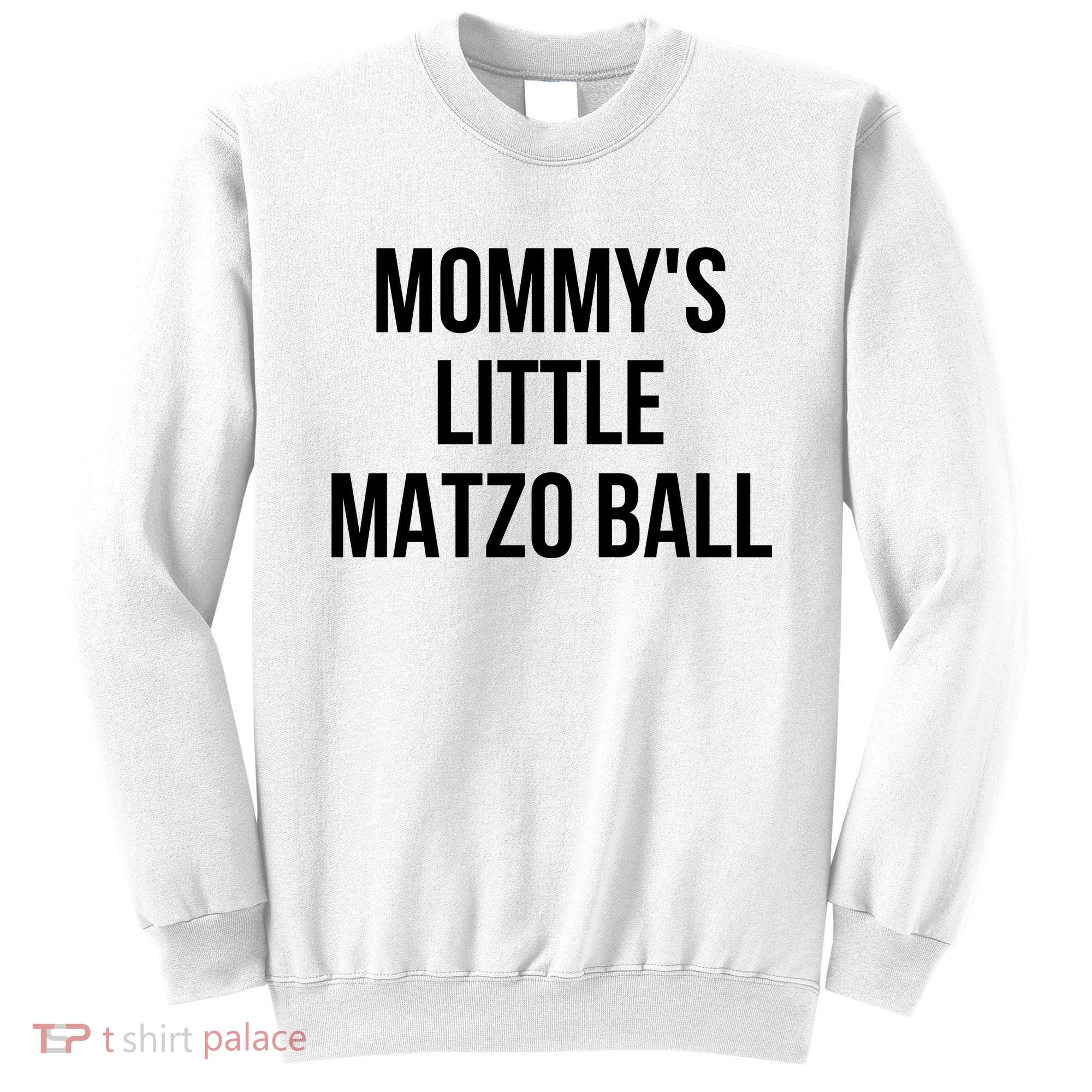 MommyS Little Matzo Ball Sweatshirt