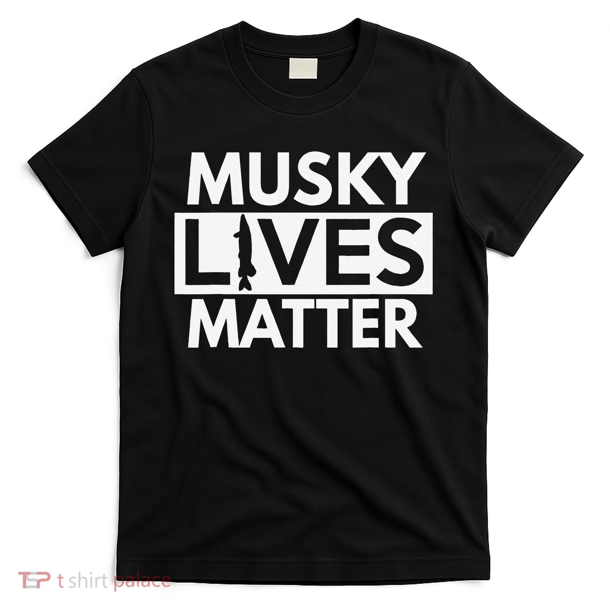 Musky Lives Matter Funny Muskie Fishing T-Shirt