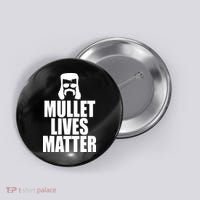 Mullet Lives Matter Button thumb 0