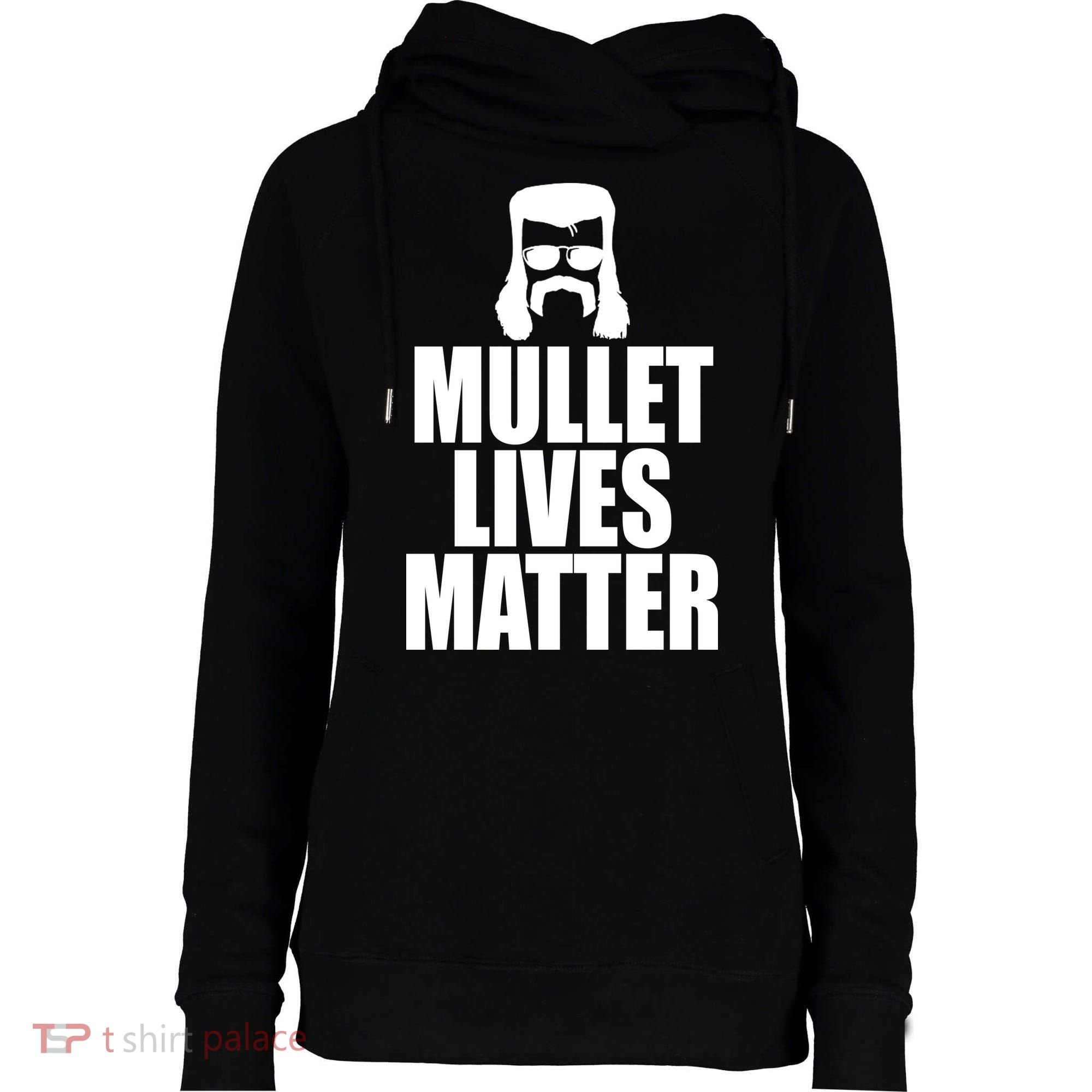 Mullet Lives Matter Womens Funnel Neck Pullover Hood