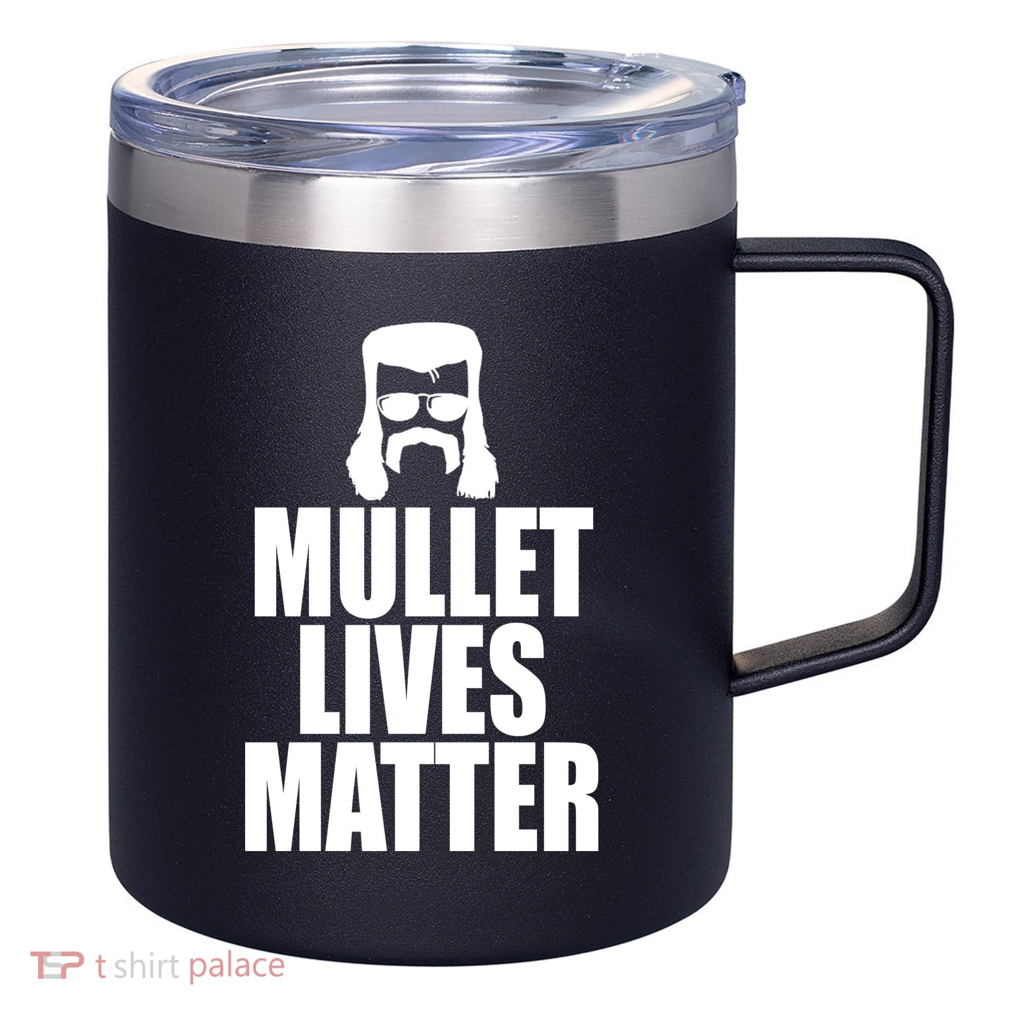 Mullet Lives Matter 12oz Stainless Steel Coffee Mug