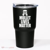 Mullet Lives Matter Tumbler thumb 0