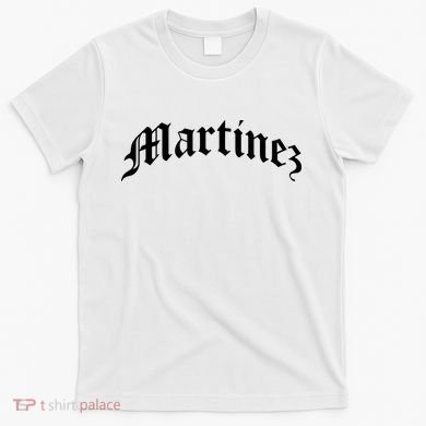 Martinez Last Name Chicano Mexican American Hispanic Spanish T-Shirt