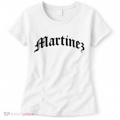 Martinez Last Name Chicano Mexican American Hispanic Spanish Women's T-Shirt
