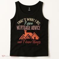 Mortgage Loan Officer Give Mortgage Advice And I Tank Top thumb 2