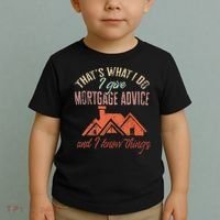 Mortgage Loan Officer Give Mortgage Advice And I Toddler T-Shirt thumb 2