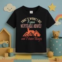 Mortgage Loan Officer Give Mortgage Advice And I Toddler T-Shirt thumb 3