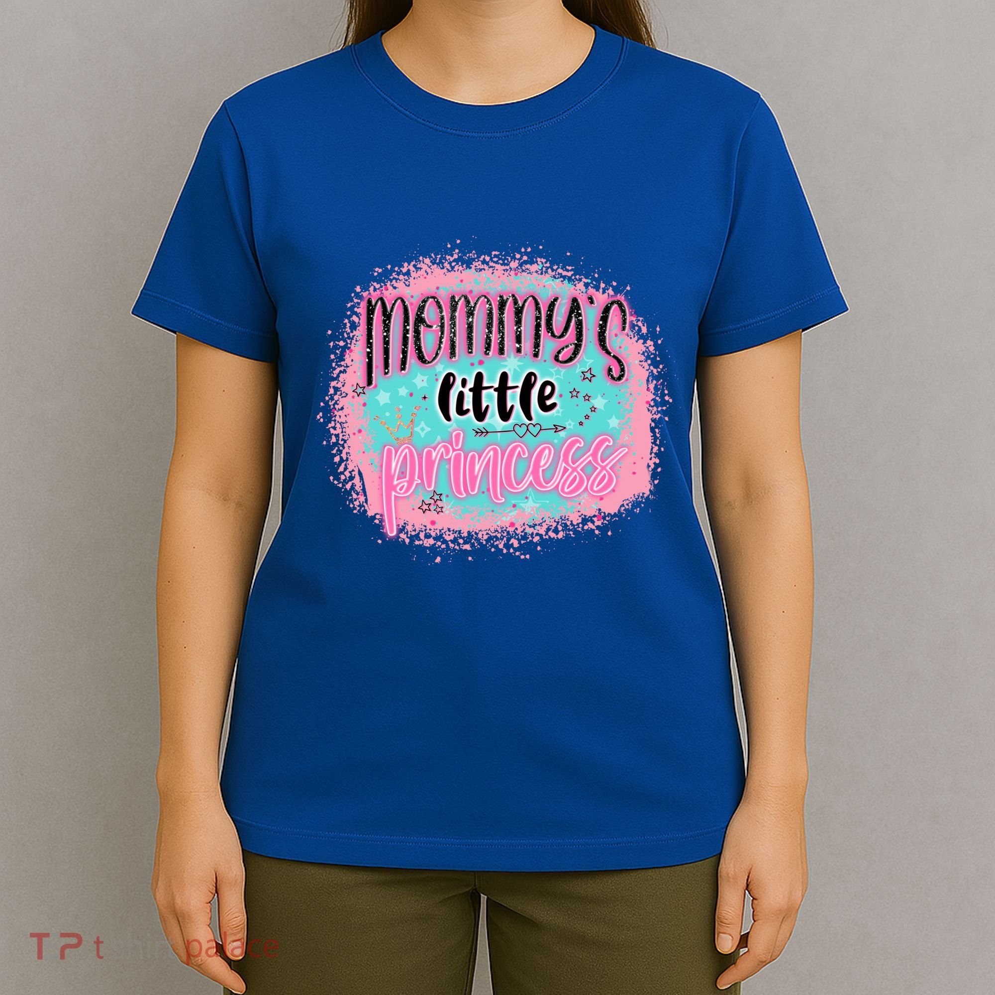 MommyS Little Princess Happy Mothers Day Gift T-Shirt