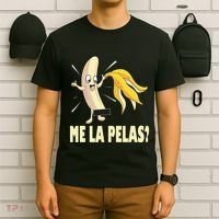 Me La Pelas Funny Quotes In Spanish Sayings Banana Joke T-Shirt thumb 6