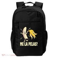 Me La Pelas Funny Quotes In Spanish Sayings Banana Joke Backpack thumb 0