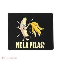 Me La Pelas Funny Quotes In Spanish Sayings Banana Joke Mousepad thumb 0