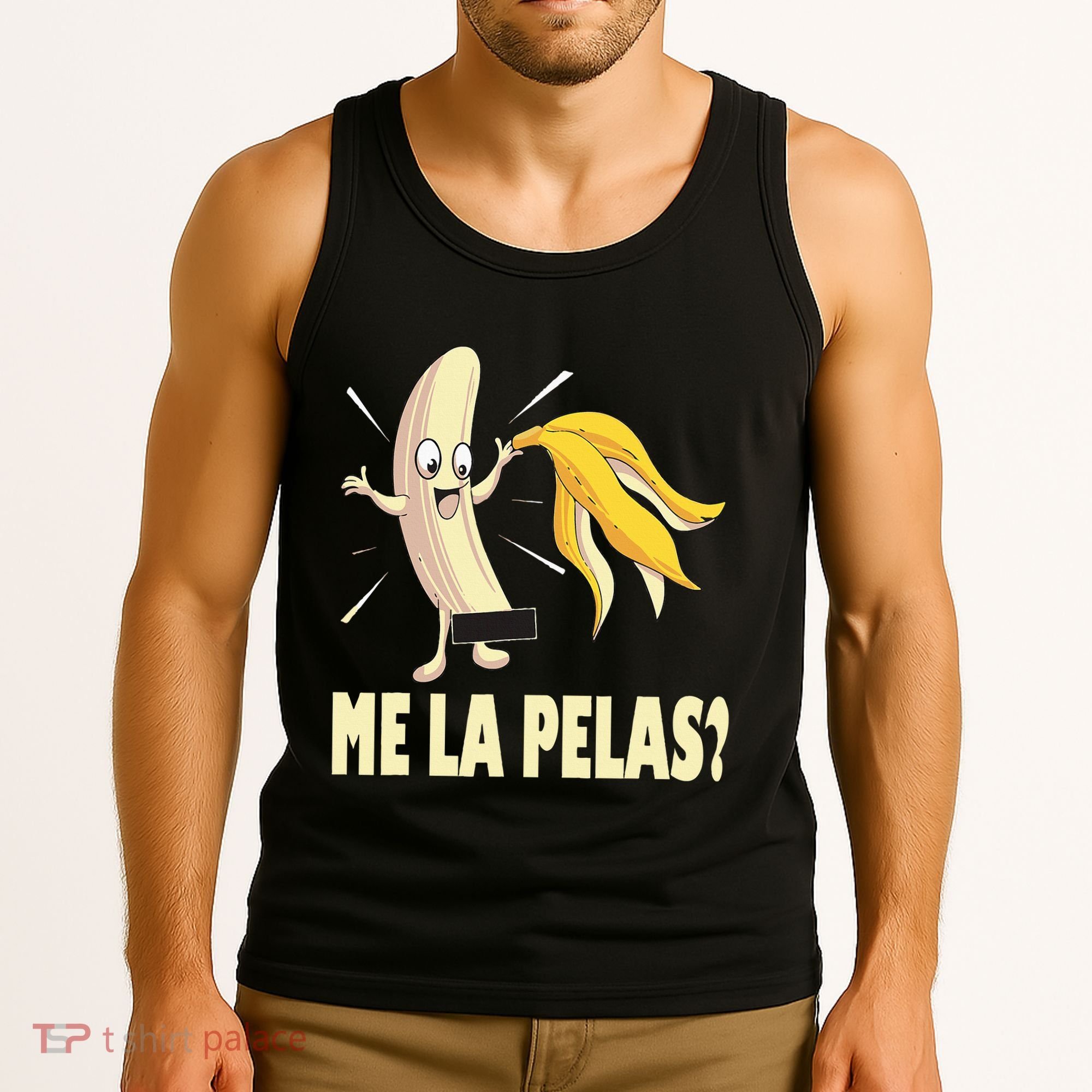Me La Pelas Funny Quotes In Spanish Sayings Banana Joke Tank Top