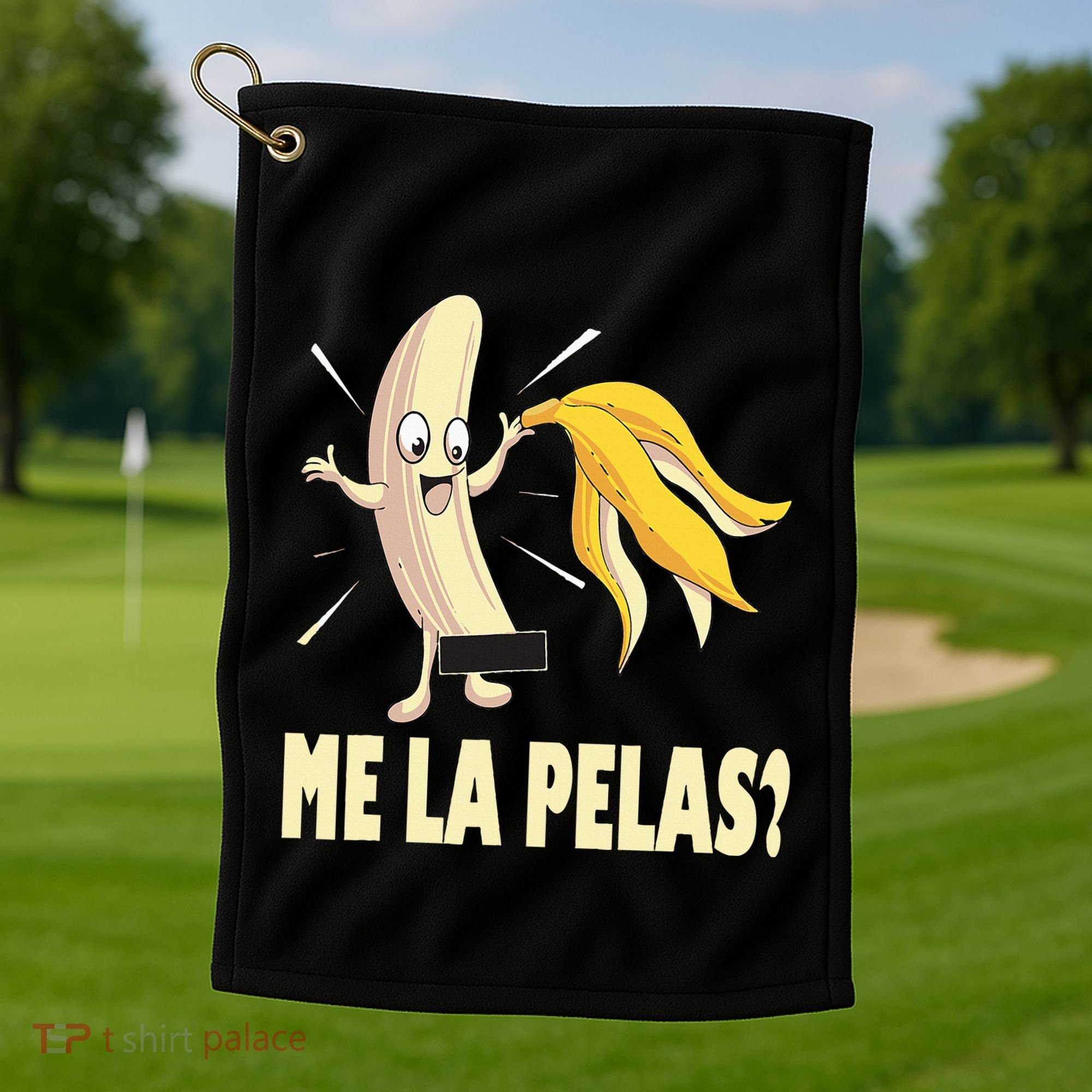 Me La Pelas Funny Quotes In Spanish Sayings Banana Joke Golf Towel
