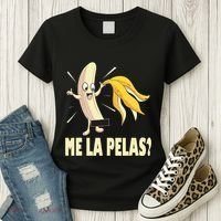 Me La Pelas Funny Quotes In Spanish Sayings Banana Joke Women's T-Shirt thumb 3