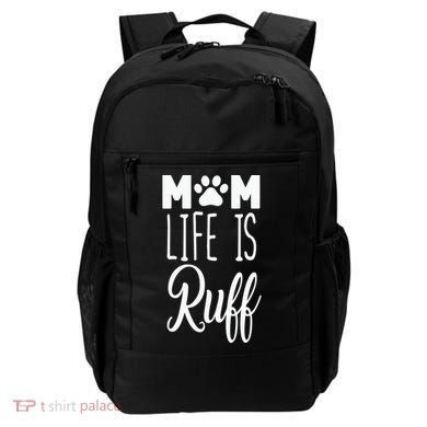 Mom Life Is Ruff Backpack