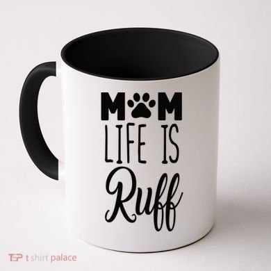 Mom Life Is Ruff Coffee Mug