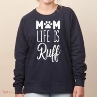 Mom Life Is Ruff Women's Sweatshirt thumb 0