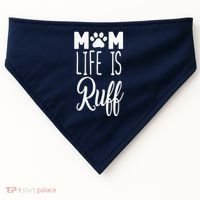 Mom Life Is Ruff USA-Made Doggie Bandana thumb 0