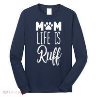 Mom Life Is Ruff Long Sleeve Shirt thumb 0