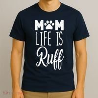Mom Life Is Ruff T-Shirt thumb 3
