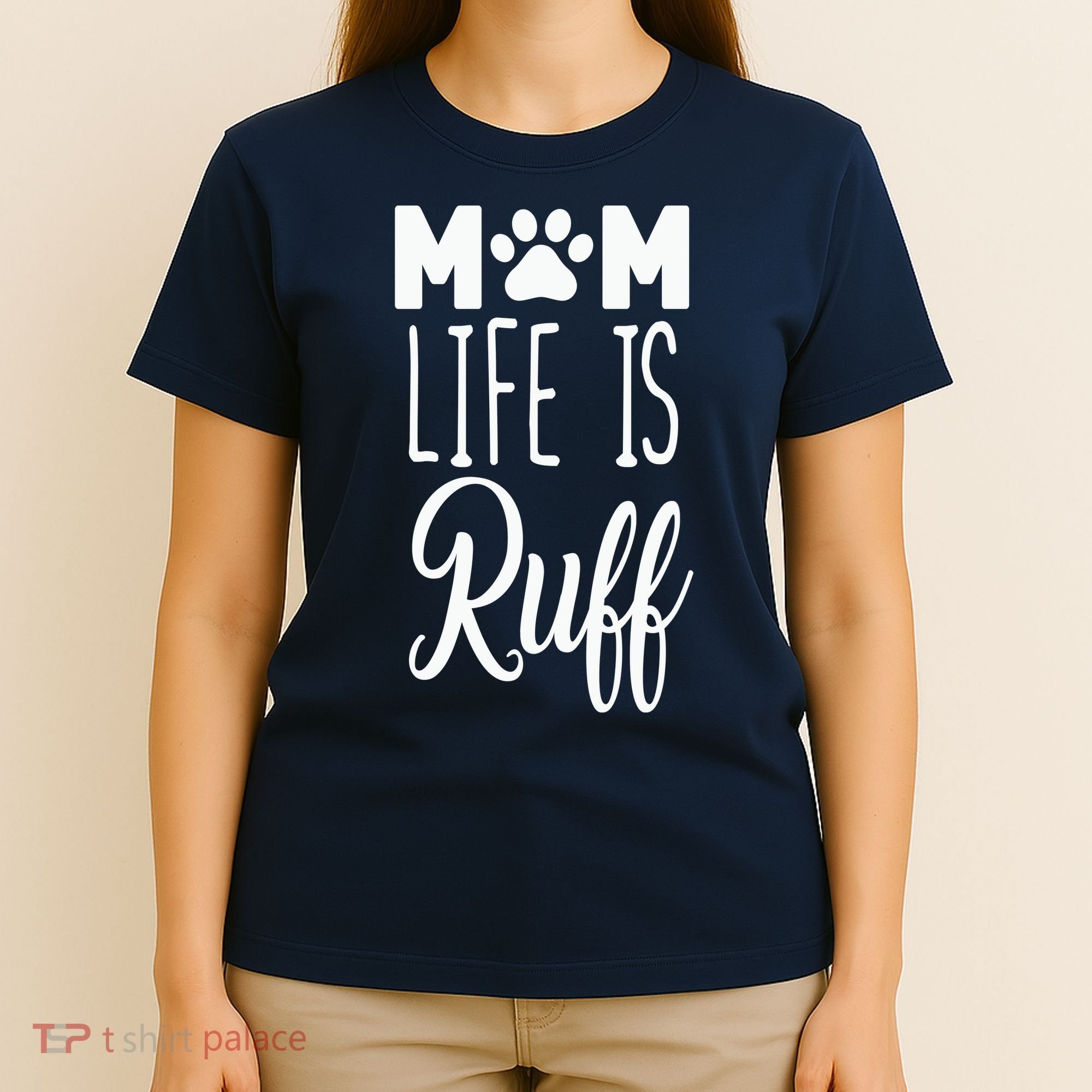 Mom Life Is Ruff T-Shirt