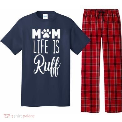 Mom Life Is Ruff Pajama Set