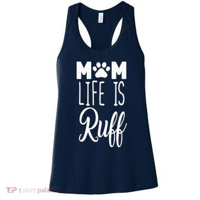 Mom Life Is Ruff Women's Tank Top
