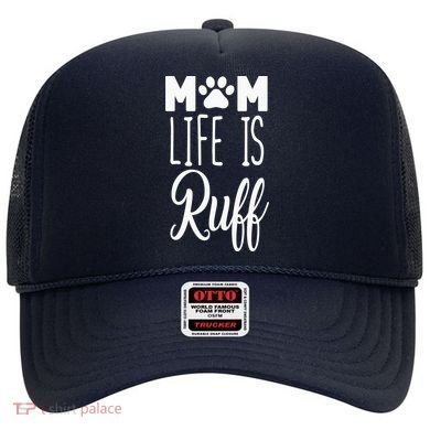Mom Life Is Ruff Hat