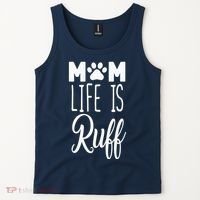 Mom Life Is Ruff Tank Top thumb 2