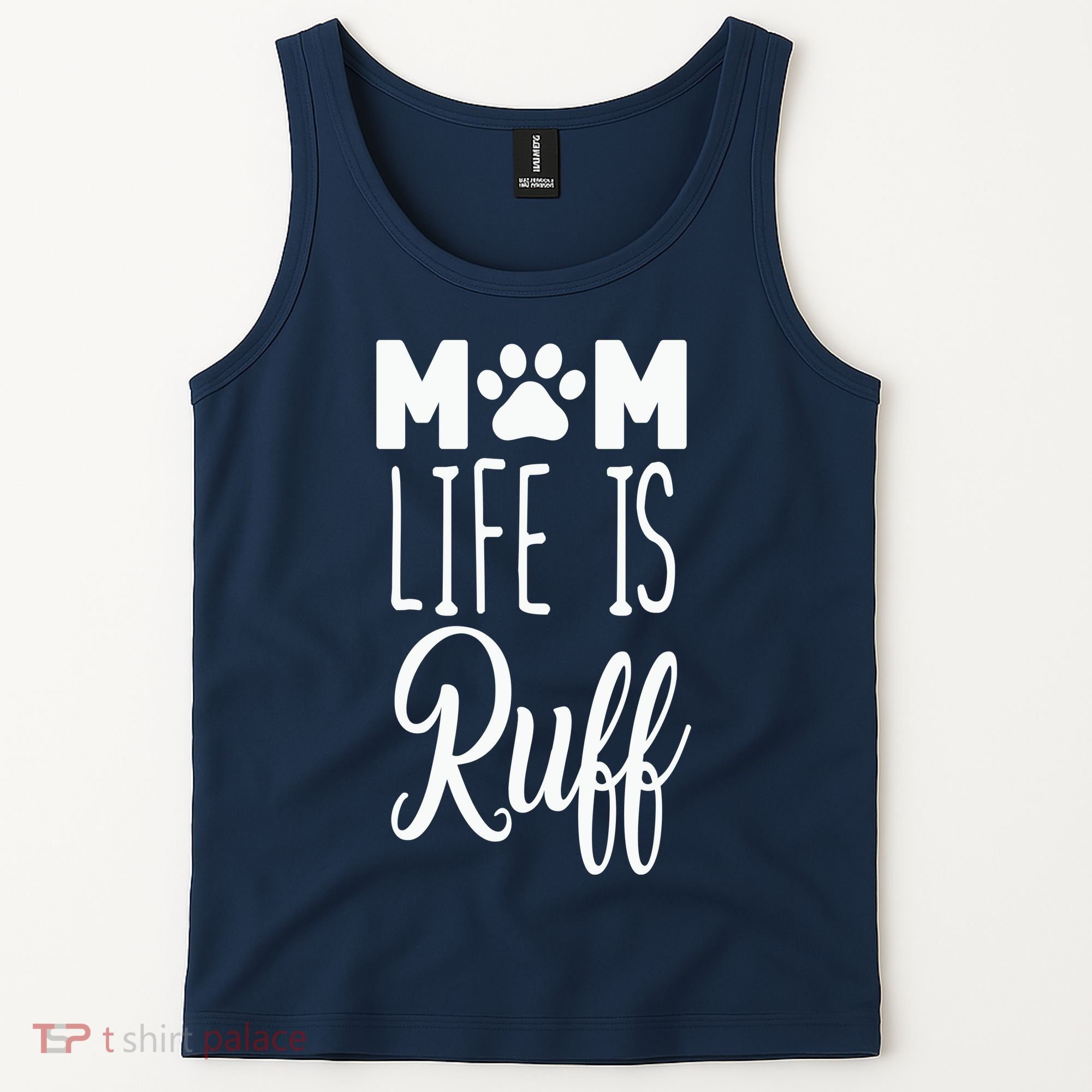 Mom Life Is Ruff Tank Top