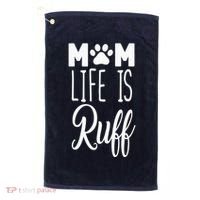 Mom Life Is Ruff Golf Towel thumb 0