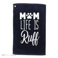 Mom Life Is Ruff Golf Towel thumb 0