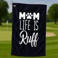 Mom Life Is Ruff Golf Towel thumb 1
