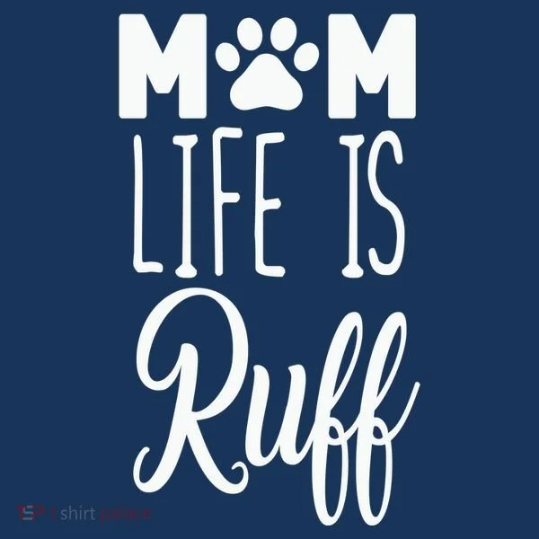 Mom Life Is Ruff Women's Long Sleeve Shirt