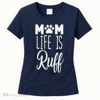 Mom Life Is Ruff Women's T-Shirt thumb 0