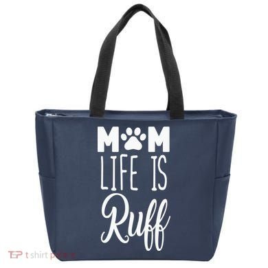 Mom Life Is Ruff Tote Bag