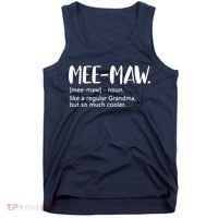 MeeMaw Like Regular Grandma But Cooler Mothers Day MeeMaw Tank Top thumb 0