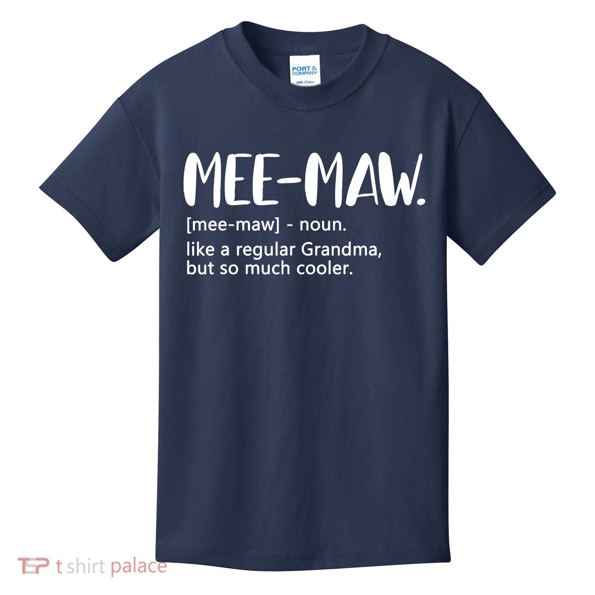 MeeMaw Like Regular Grandma But Cooler Mothers Day MeeMaw Kids T-Shirt