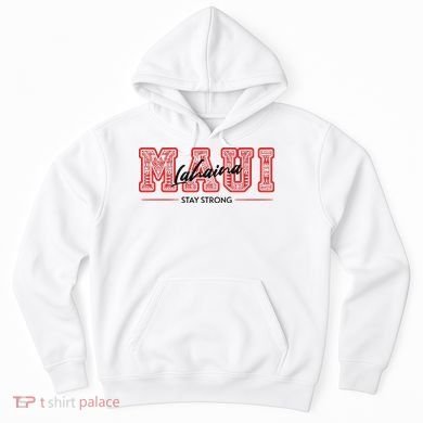 Maui Lahaina Stay Strong Maui Wildfire Relief Praying & Support Worldwid Hoodie