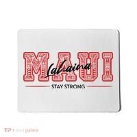 Maui Lahaina Stay Strong Maui Wildfire Relief Praying & Support Worldwid Mousepad thumb 0