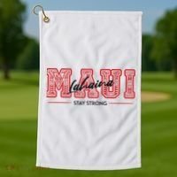 Maui Lahaina Stay Strong Maui Wildfire Relief Praying & Support Worldwid Golf Towel thumb 1