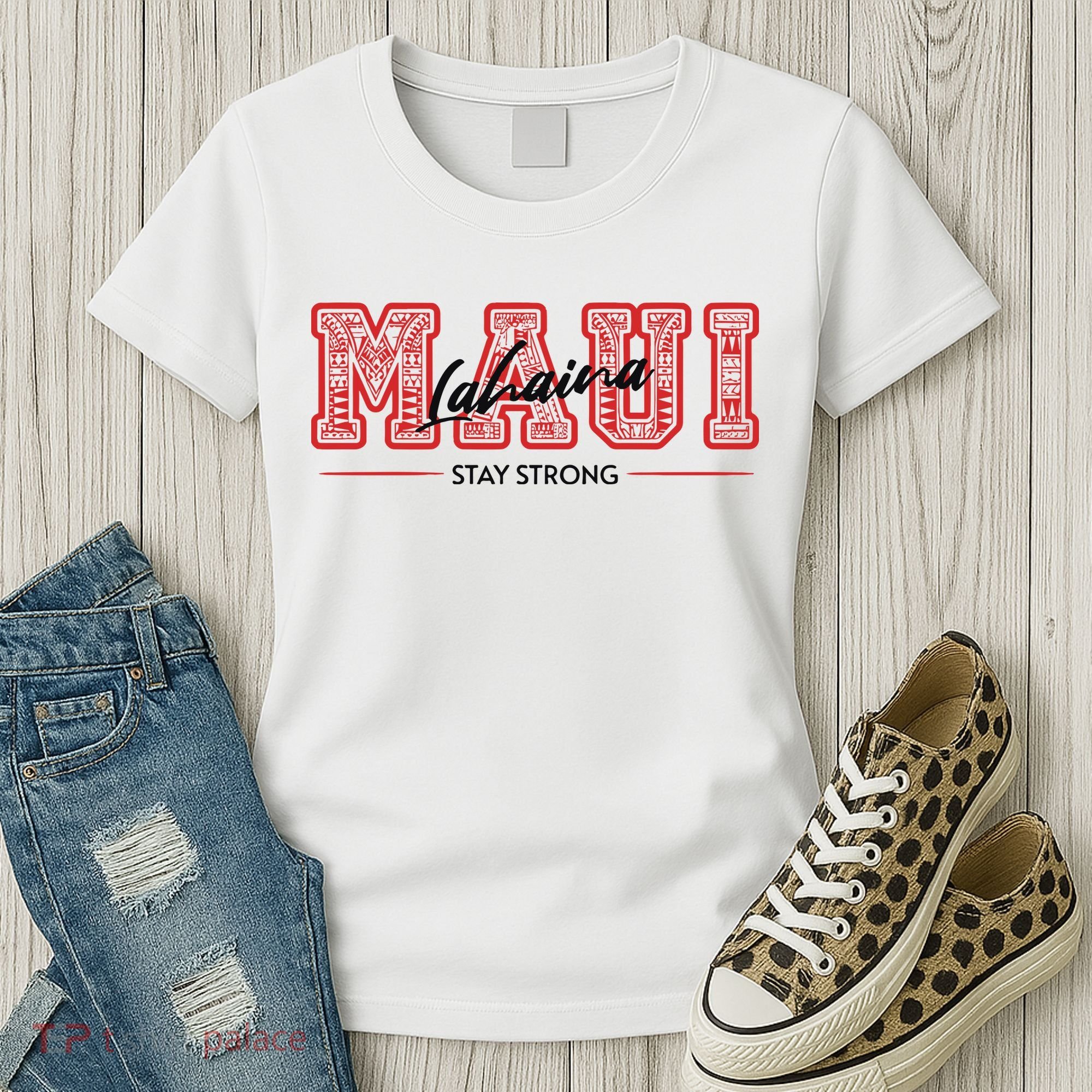 Maui Lahaina Stay Strong Maui Wildfire Relief Praying & Support Worldwid Women's T-Shirt