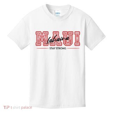 Maui Lahaina Stay Strong Maui Wildfire Relief Praying & Support Worldwid Kids T-Shirt