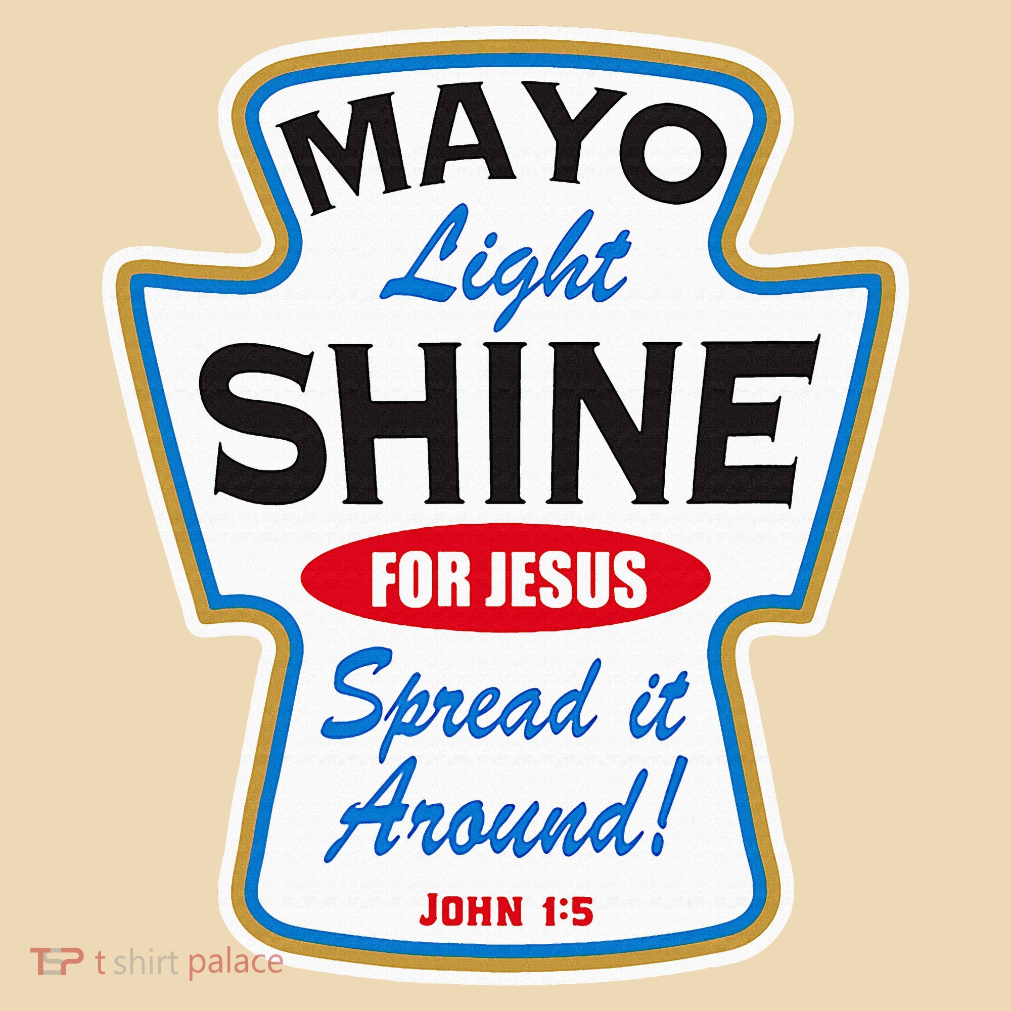 Mayo Light Shine Funny Christian Tote Bag