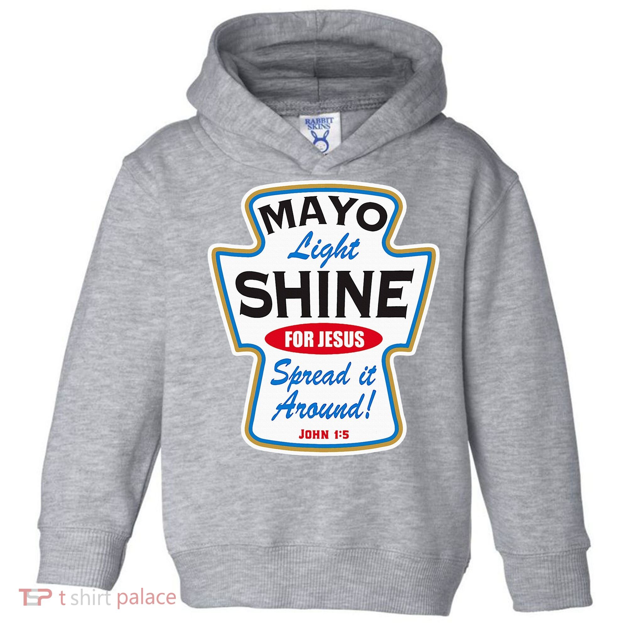 Mayo Light Shine Funny Christian Toddler Hoodie