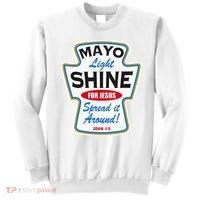 Mayo Light Shine Funny Christian Sweatshirt thumb 0