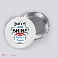 Mayo Light Shine Funny Christian Button thumb 0