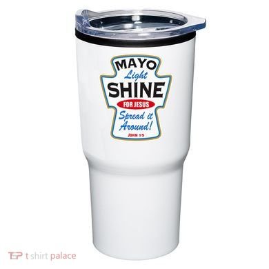 Mayo Light Shine Funny Christian Tumbler