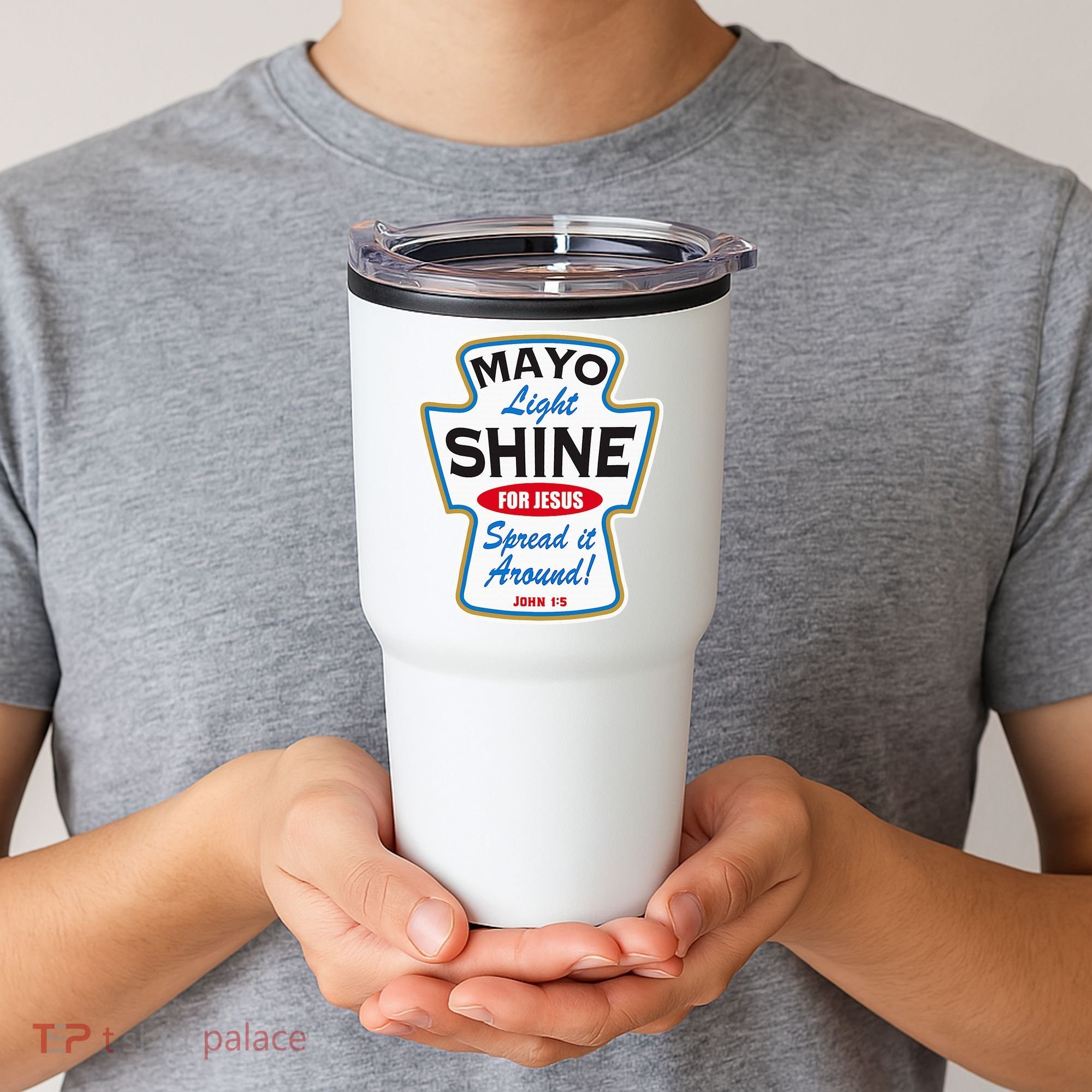 Mayo Light Shine Funny Christian Tumbler