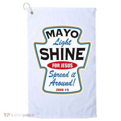 Mayo Light Shine Funny Christian Golf Towel